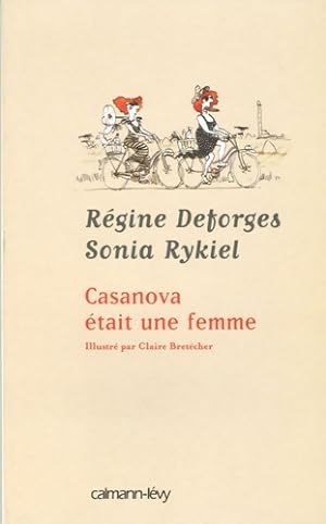 Seller image for Casanova ?tait une femme : Illustr? par Claire Bret?cher - R?gine Deforges for sale by Book Hmisphres