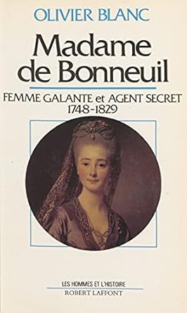 Seller image for Madame de Bonneuil : Femme galante et agent secret 1748-1829 for sale by Dmons et Merveilles