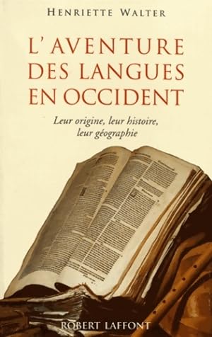 L'aventure des langues en Occident - Henriette Walter