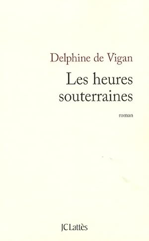 Bild des Verkufers fr Les heures souterraines - Delphine De Vigan zum Verkauf von Book Hmisphres