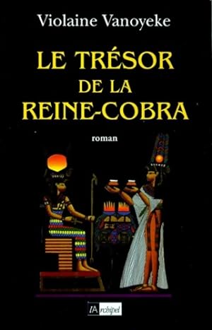 Le secret du pharaon n 3 : Le tr sor de la reine-cobra - Violaine Vanoyeke