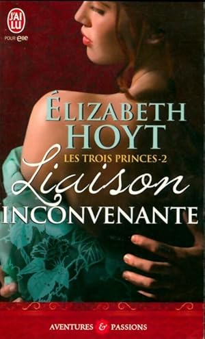 Immagine del venditore per Les trois princes Tome II : Liaison inconvenante - Elizabeth Hoyt venduto da Book Hmisphres