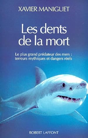 Immagine del venditore per Les dents de la mort - Xavier Maniguet venduto da Book Hmisphres