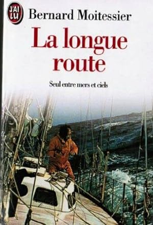 Seller image for La longue route - seul entre mers et ciels for sale by Dmons et Merveilles