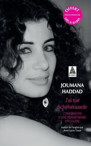 Imagen del vendedor de J'ai tu? Sch?h?razade. Confessions d'une femme arabe en col?re - Joumana Haddad a la venta por Book Hmisphres