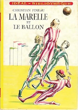 Image du vendeur pour La marelle et le ballon - Christian Pineau mis en vente par Book Hmisphres