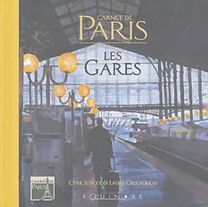Les gares : Carnet de Paris - Cyril Joscet