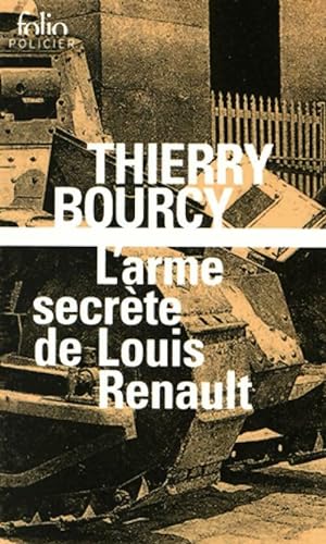 L'arme secr?te de Louis Renault - Thierry Bourcy