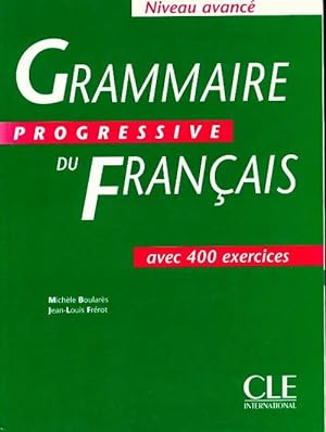 Grammaire progressive du fran ais. 400 exercices non corrig s, niveau avanc  - Mich le Boular s