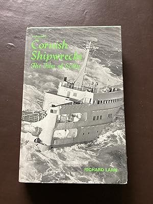 Cornish Shipwrecks. Volume 3: The Isles of Scilly