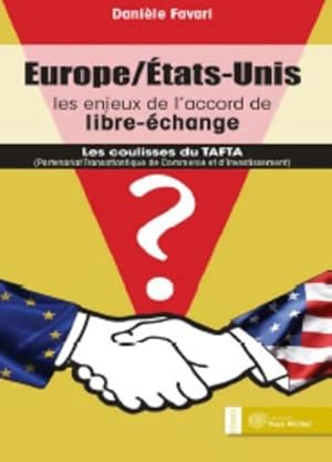 Europe/Etats-unis : Les enjeux de l'accord de libre-?change - DANIELE FAVARI