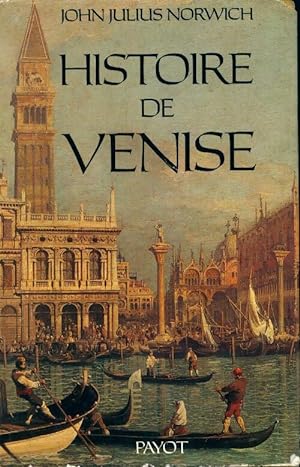 Histoire de Venise - John Julius Norwich