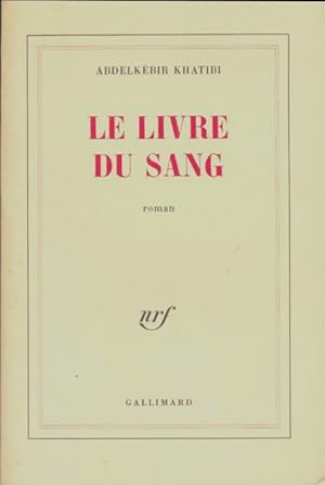 Seller image for Le livre du sang - Abdelkebir Khatibi for sale by Book Hmisphres