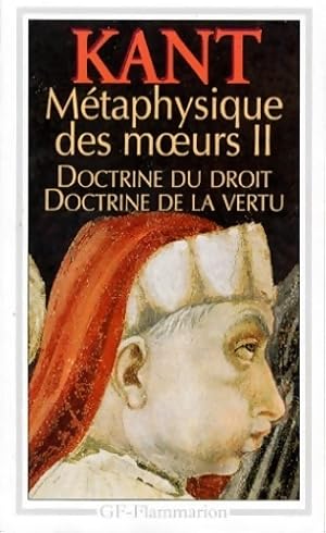 Seller image for M?taphysique des moeurs Tome II : Doctrine du droit. Doctrine de la vertu - Emmanuel Kant for sale by Book Hmisphres