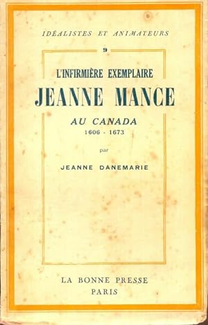 Seller image for L'infirmi?re exemplaire Jeanne Mance - Jeanne Danemarie for sale by Book Hmisphres
