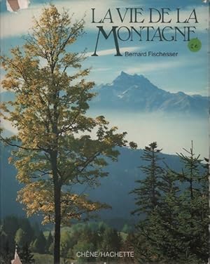 Seller image for La vie de la montagne - Bernard Fischesser for sale by Book Hmisphres