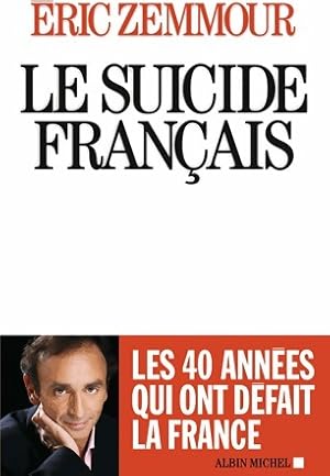 Le suicide fran?ais - Eric Zemmour