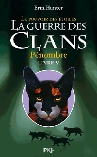 Image du vendeur pour La guerre des clans Cycle III Livre V : P?nombre - Erin Hunter mis en vente par Book Hmisphres