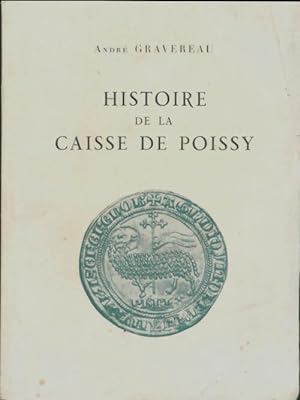 Histoire de la caisse de Poissy - Andr? Gravereau