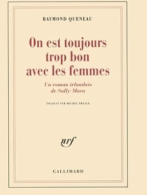 Image du vendeur pour On est toujours trop bon avec les femmes - Raymond Queneau mis en vente par Book Hmisphres