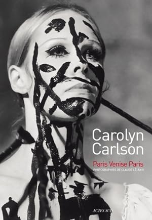 Bild des Verkufers fr Carolyn carlson : Paris Venise Paris - Carolyn Carlson zum Verkauf von Book Hmisphres