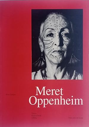 Meret Oppenheim. Tracce di una libertà sofferta.