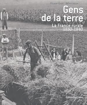Image du vendeur pour Gens de la terre : La France rurale : 1880 - 1940 - Jean-Luc Mayaud mis en vente par Book Hmisphres