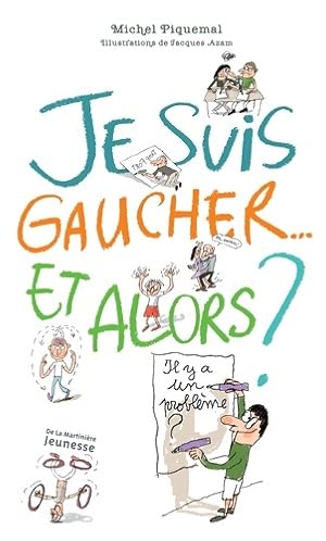 Imagen del vendedor de Je suis gaucher. et alors ? - Michel Piquemal a la venta por Book Hmisphres