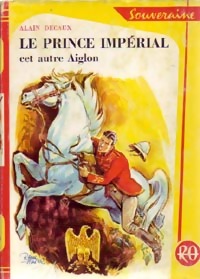 Le prince imp?rial - Alain Decaux