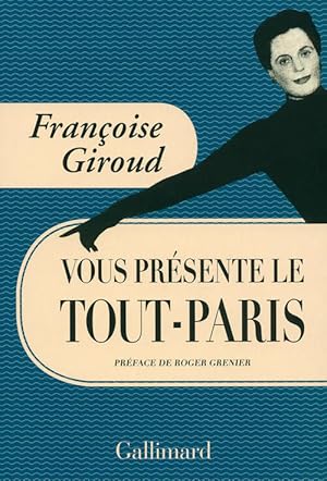 Bild des Verkufers fr Fran?oise Giroud vous pr?sente le Tout-Paris - Fran?oise Giroud zum Verkauf von Book Hmisphres