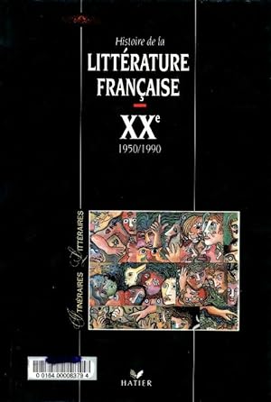 Histoire de la litt rature fran aise XXe si cle : 1950-1990 - Jean-Michel Maulpoix