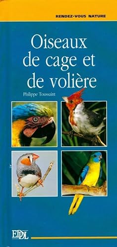 Oiseaux de cage et de voli?re - Philippe Toussaint