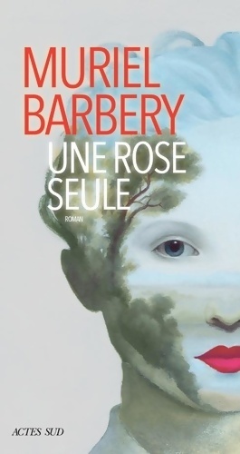 Seller image for Une rose seule - Muriel Barbery for sale by Book Hmisphres