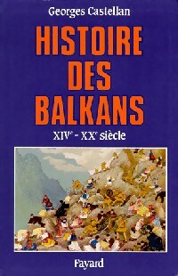 Image du vendeur pour Histoire des Balkans (XIVe-XXe si?cle) - Georges Castellan mis en vente par Book Hmisphres