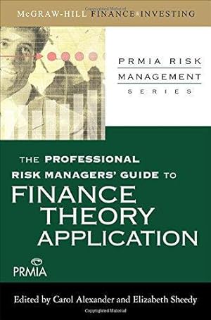 Seller image for The Professional Risk Managers' Guide to Finance Theory and Application (PRMIA Professional Risk Management) for sale by WeBuyBooks