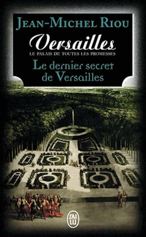 Versailles, le palais de toutes les promesses Tome IV : Le dernier secret de Versailles (1685-171...