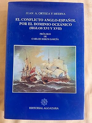 EL CONFLICTO ANGLO-ESPAÑOL POR EL DOMINIO OCEANICO (SIGLOS XVI - XVII)