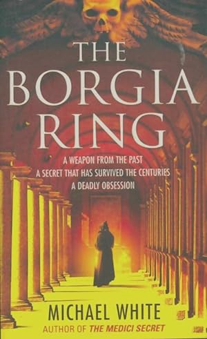Seller image for The Borgia ring - Michael White for sale by Book Hmisphres