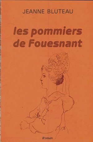 Imagen del vendedor de Les pommiers de Fouesnant - Jeanne Bluteau a la venta por Book Hmisphres