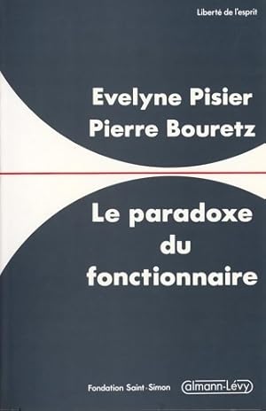 Bild des Verkufers fr Le Paradoxe du fonctionnaire - Evelyne Pisier zum Verkauf von Book Hmisphres