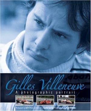 Imagen del vendedor de Gilles Villeneuve: A Photographic Portrait a la venta por WeBuyBooks