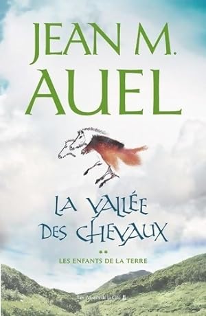 Seller image for Les enfants de la terre Tome II : La vall?e des chevaux - Jean Marie Auel for sale by Book Hmisphres
