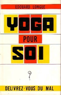 Yoga pour soi - Edouard Longue