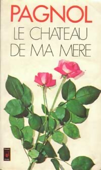 Seller image for Souvenirs d'enfance Tome II : Le ch?teau de ma m?re - Marcel Pagnol for sale by Book Hmisphres