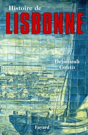 Histoire de Lisbonne - Dejanirah Couto
