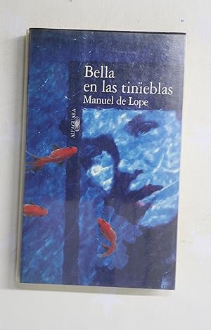 Imagen del vendedor de Bella en las tinieblas a la venta por Librera Alonso Quijano