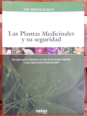 Imagen del vendedor de LAS PLANTAS MEDICINALES Y SU SEGURIDAD. Una gua para la utilizacin correcta de las drogas vegetales y sus preparaciones fitomedicinales. a la venta por LIBRERA ROBESPIERRE