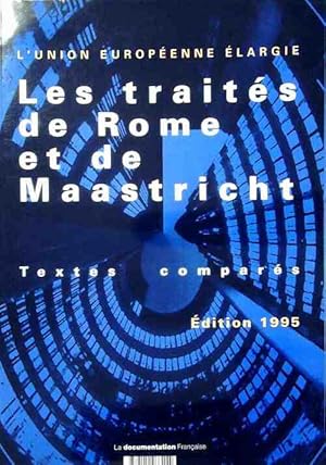Les trait s de Rome et de Maastricht. Textes compar s - Collectif