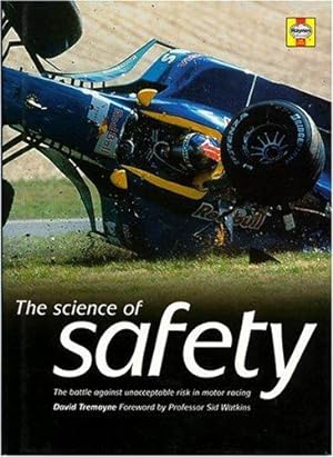 Bild des Verkufers fr The Science of Safety: The Battle Against Unacceptable Risks in Motor Racing zum Verkauf von WeBuyBooks