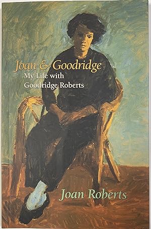 Joan & Goodridge: My Life with Goodridge Roberts [SIGNED]
